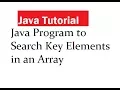 Java Program to Search Key Elements in an Array