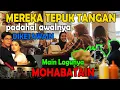 MEREKA TERKESIMA, PADAHAL AWANYA DIKETAWAIN HABIS HABISAN. MAIN LAGU MOHABATAIN