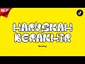 Download Lagu INI YANG KALIAN CARI !!! HARUSKAH BERAKHIR (Bootleg)