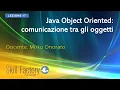 Java Object Oriented comunicazione tra gli oggetti - Lezione 17