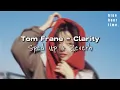 Download Lagu Tom Frane - Clarity [ Sped Up + Reverb ]