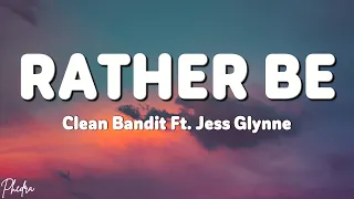 Download Clean Bandit - Rather Be (Lyrics) Ft. Jess Glynne MP3