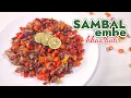 PEDES GURIH SEGER BIKIN KETAGIHAN  --  RESEP SAMBAL EMBE KHAS BALI