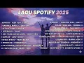Download Lagu Spotify Popular Hits 2025 - Playlist Indonesia Terpilih - Andmesh, Hindia, Anggi Marito Tanpa Iklan