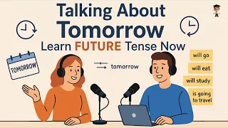 How to Talk About the FUTURE in English Learn Future Tense NOW English Conversation Practice