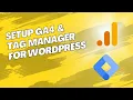 Set Up Google Analytics Tag Manager and Site Kit On WordPress in 5 Minutes