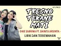 Download Lagu Dike Sabrina Ft. Shinta Arsinta - Tresno Tekane Mati (Lirik dan Terjemahan)