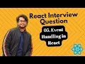 React Interview Questions - Event Handling in React