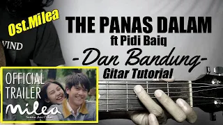 Download (Gitar Tutorial) THE PANAS DALAM Ft PIDI BAIQ - Dan Bandung (Ost.Milea : Suara Dari Dilan) MP3