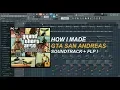 Download Lagu GTA San Andreas Theme (Fl Studio Remake + Free FLP Download !)(Stock Plugins Only) Fl Studio 12