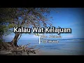 Download Lagu LAGU LAMPUNG - KALAU WAT KELAJUAN [ Lirik ] || Voc.Nuridosia || Cipt.Muhyin