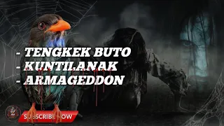  masteran cendet tengkek buto kuntilanak armageddon