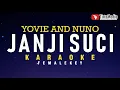 Janji Suci - Yovie \u0026 Nuno (Karaoke) Female Key | Nada Wanita