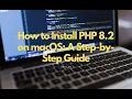 How to Install PHP 8 2 on macOS A Step-by-Step Guide