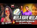 Lagu NEELA RAYE NEELA 📯 FOLK SONG 🎹🎧 || MIX BY DJ DINESH MDR