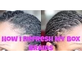 How I Refresh My Box Braids Natural Hair