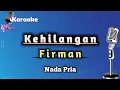 Download Lagu Kehilangan - Firman (Karaoke Version) || Nada Pria