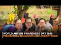 World Autism Awareness Day 2026 Promoting inclusion and acceptance