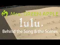 Lagu Mrs. GREEN APPLE「lulu.」Behind the Song \u0026 the Scenes