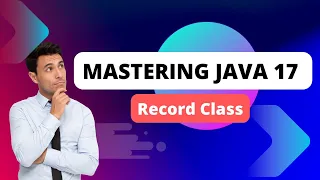 Mastering Java 17 Dive into Record Classes