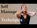 Self Massage Techniques How to Massage Your Body