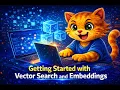 Getting Started with Vector Search and Embeddings