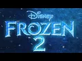 Lagu Soundtrack Frozen 2 (Theme Song 2019 - Epic Music) - Musique film La Reine des neiges 2