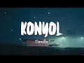Danilla - KONYOL (Lirik Lagu)