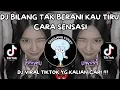 Download Lagu DJ BILANG TAK BERANI KAU TIRU CARA SENSASI | DJ JANDA BODONG V2 VIRAL TIKTOK TERBARU 2025 !