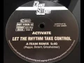 Download Lagu Activate - Let The Rhythm Take Control (The A-Team Remixes)