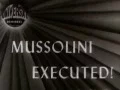 Footage of Benito Mussolini s Execution