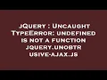 jQuery Uncaught TypeError undefined is not a function jquery unobtrusive-ajax js