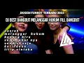 Lagu DUGEM DANGDUT TERPOPULER SEPANJANG MASA FULL BASS 2023 ❗MELANGGAR HUKUM❗ PASRAH X SEGUDANG RINDU