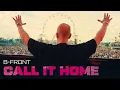 Download Lagu B-Front - Call It Home (officiële videoclip)