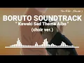 Download Lagu Boruto Soundtrack - Kawaki Sad Theme Aibo (choir ver.)