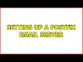 Setting up a postfix email server 3 Solutions