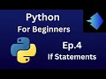 Python for Beginners Episode 4 If Statements