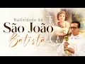 Download Lagu SANTA MISSA NATIVIDADE DE SÃO JOÃO BATISTA - 24/06/2025