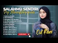Download Lagu Cut Rani - SALAHMU SENDIRI - OBATI RINDUKU  - MENGAPA KAU BERUBAH || POP MINANG TERPOPULER 2024