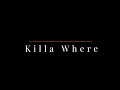 Killa Where - PillnZ