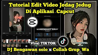tutorial edit video capcut trend collab grup wa dj bengawan solo
