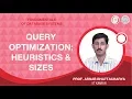 Query Optimization Heuristics and Sizes