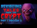 The Creepiest Tales From the Crypt Episodes Parts 1-5 Revisited