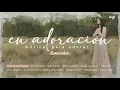 Download Lagu Mix de Música Para Adorar con Celinés