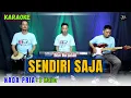 Download Lagu SENDIRI SAJA KARAOKE ( NADA PRIA ) MP3