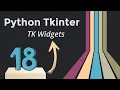 Python TK Tkinter In One Shot - 18 TK Widgets