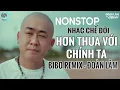 Download Lagu nonstop. nhạc chế đời  .HƠN THUA VỚI CHÍNH TA)(BIBO REMIX.ĐOÀN LÂM