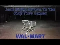 Late Night Return To The City View Center Walmart - Garfield Heights OH