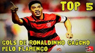 TOP 5 - GOLS DE RONALDINHO GAÚCHO PELO FLAMENGO