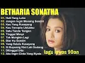 Download Lagu 12 LAGU TERBAIK BETHARIA SONATA PALING ENAK DI DENGAR